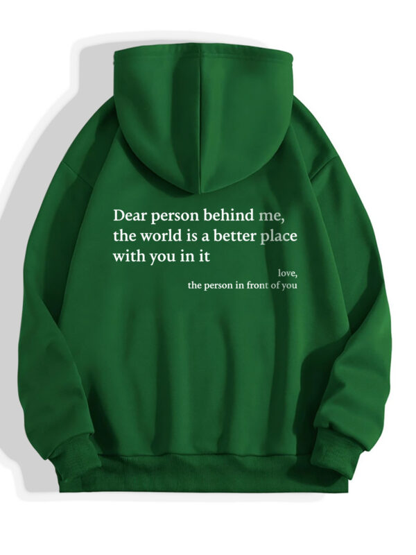 Dear Person Behind Me,the World Is A Better Place,with You In It,love,the Person In Front Of You,Women's Plush Letter Printed Kangaroo Pocket Drawstring Printed Hoodie Unisex Trendy Hoodies - Image 10